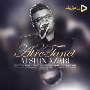 دانلود آهنگ عطر تنت از افشین آذری