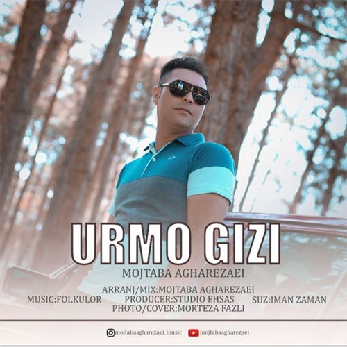 مجتبی آقارضایی اورمو قیزی