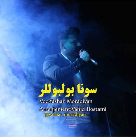 یاشار مرادیان سونا بولبوللر