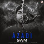 دانلود آهنگ جدید آزادی از سام دانلود آهنگ جدید آزادی از سام