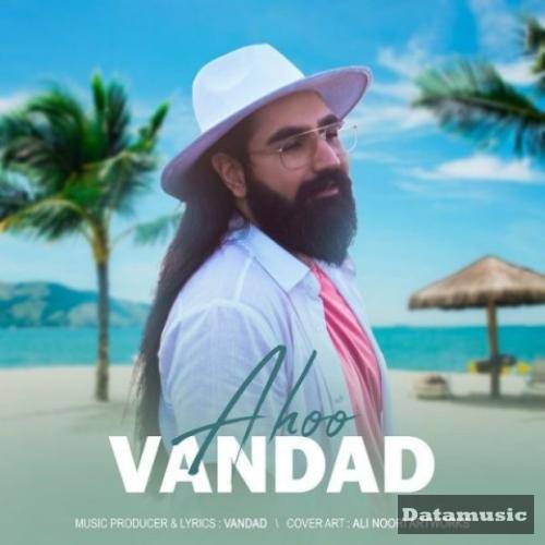 دانلود آهنگ آهو ونداد
