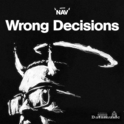 دانلود آهنگ Wrong Decisions NAV