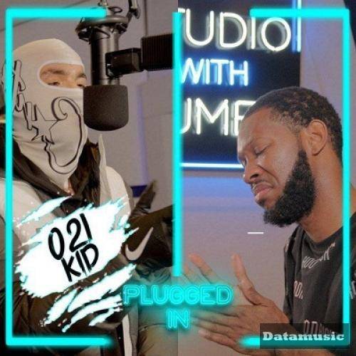 دانلود آهنگ Plugged In 021Kid & Fumez The Engineer