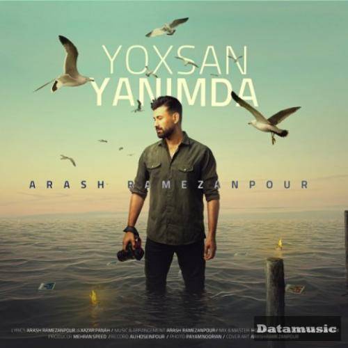 دانلود آهنگ یوخسان یانیمدا آرش رمضانپور