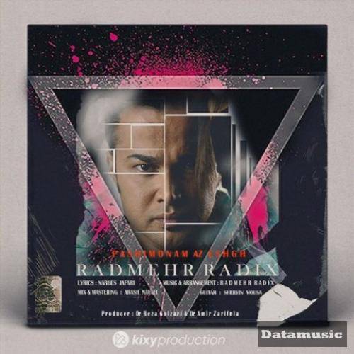 دانلود آهنگ پشیمونم از عشق رادمهر رادیکس