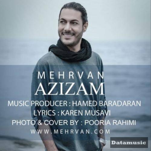 دانلود آهنگ عزیزم مهروان