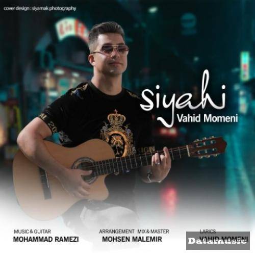دانلود آهنگ سیاهی وحید مومنی