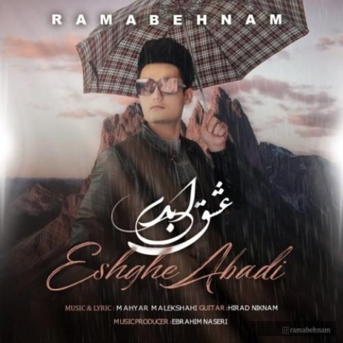 دانلود آهنگ عشق ابدی راما بهنام