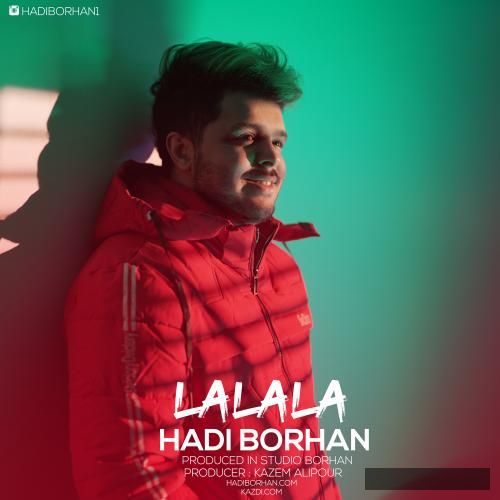 دانلود آهنگ لا لا لا هادی برهان