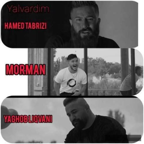 دانلود آهنگ یالواردیم حامد تبریزی و مورمن و یعقوب لیقوانی