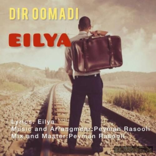 دانلود آهنگ دیر اومدی ایلیا