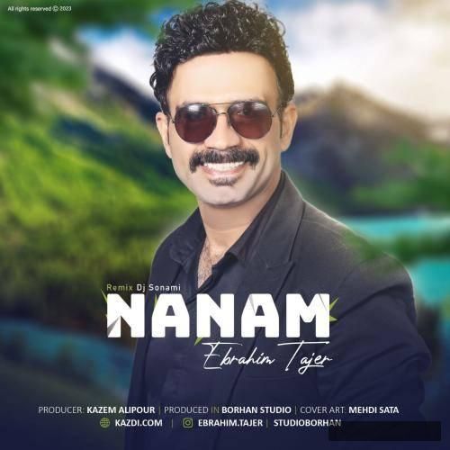دانلود ریمیکس ننم ابراهیم تاجر (دیجی سونامی)