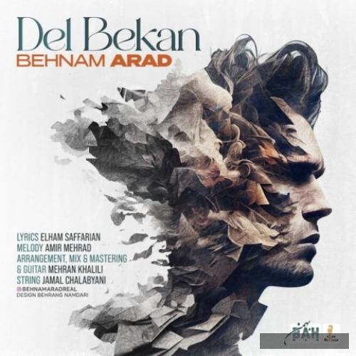 دانلود آهنگ دل بکن بهنام آراد