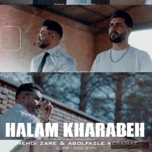 دانلود آهنگ حالم خرابه مهدی زارع و ابوالفضل کرامت