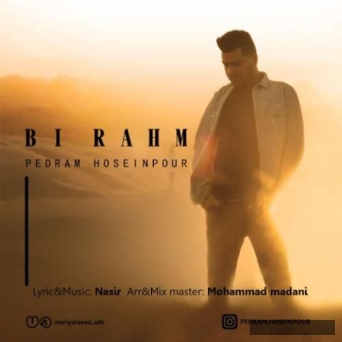 دانلود آهنگ بی رحم پدرام حسین پور