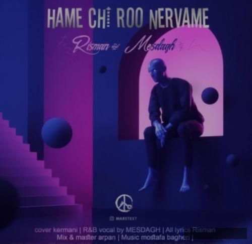 دانلود آهنگ  همه چی رو نرومه ریسمان مصداق