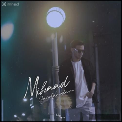 دانلود آهنگ گم کردم میهاد