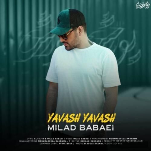 دانلود آهنگ یواش یواش میلاد بابایی