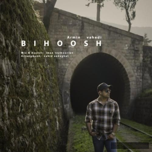 دانلود آهنگ بیهوش آرمین واحدی