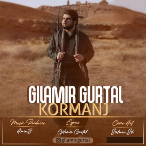 دانلود آهنگ کرمانج گیلامیر گورتال
