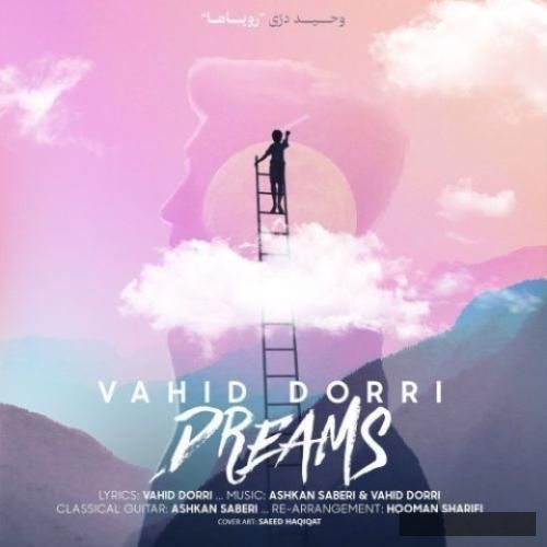 دانلود آهنگ رویاها وحید دری