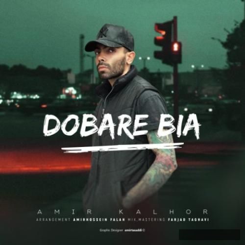 دانلود آهنگ دوباره بیا امیر کلهر