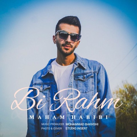 دانلود آهنگ بی رحم مهام حبیبی