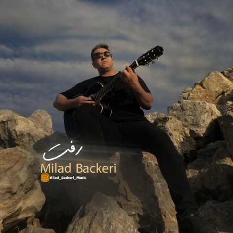 دانلود آهنگ رفت میلاد باکری
