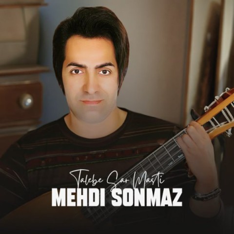 دانلود آهنگ طالب سر مستی مهدی سونمز