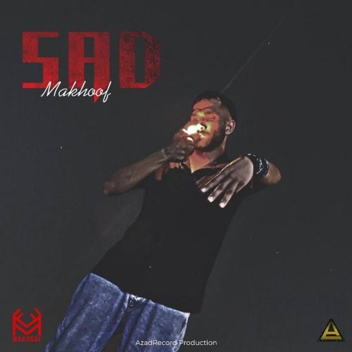 دانلود آهنگ  Sad مخوف