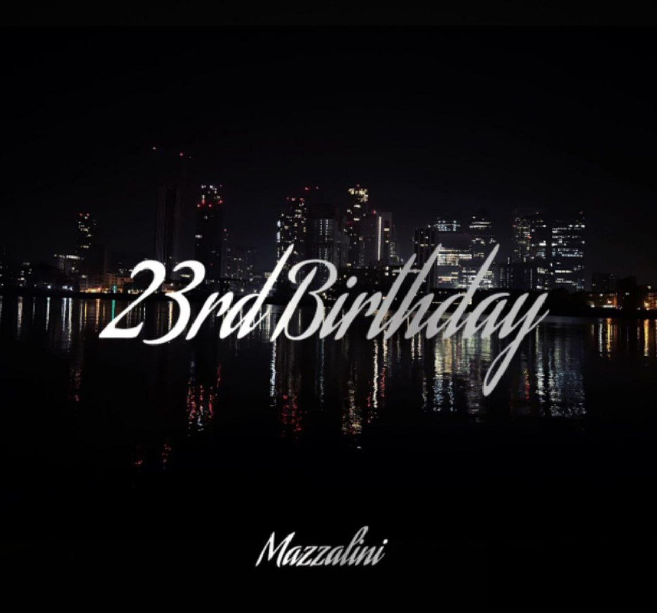 دانلود آهنگ 23rd birthday مزالینی