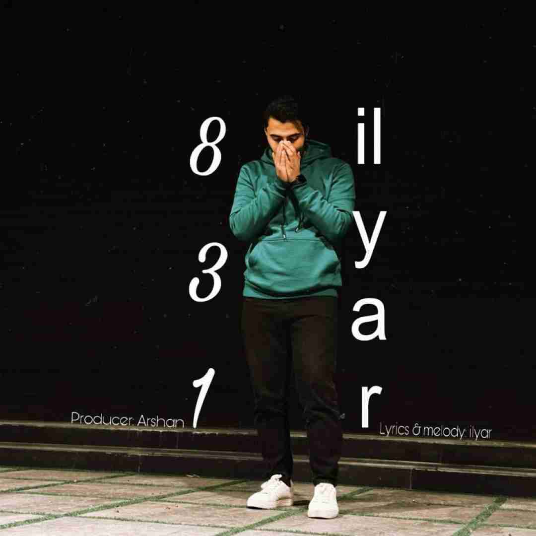 دانلود آهنگ ( هشتصد و سی و یک )831 ایلیار