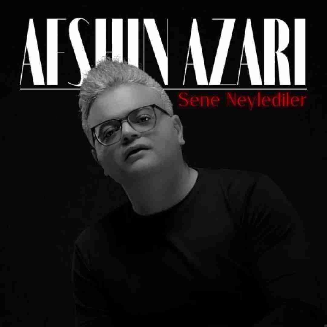 دانلود آهنگ سنه نیلدیلر افشین آذری