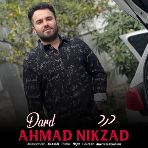 دانلود آهنگ درد احمد نیکزاد