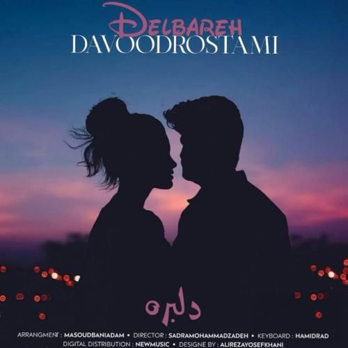 دانلود آهنگ دلبره داوود رستمی