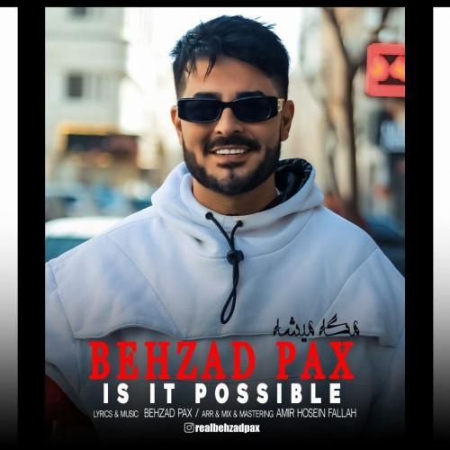 دانلود آهنگ مگه میشه بهزاد پکس