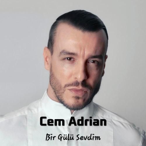 دانلود آهنگ Bir Gülü Sevdim Cem Adrian