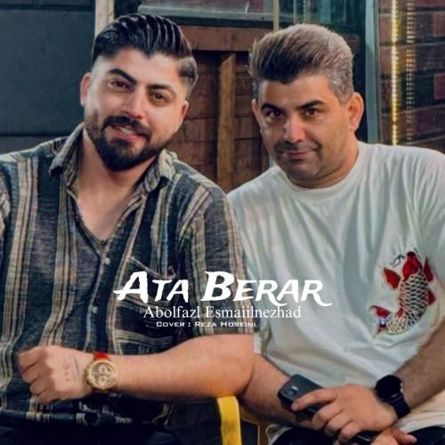 دانلود آهنگ اتا برار ابوالفضل اسماعیل نژاد