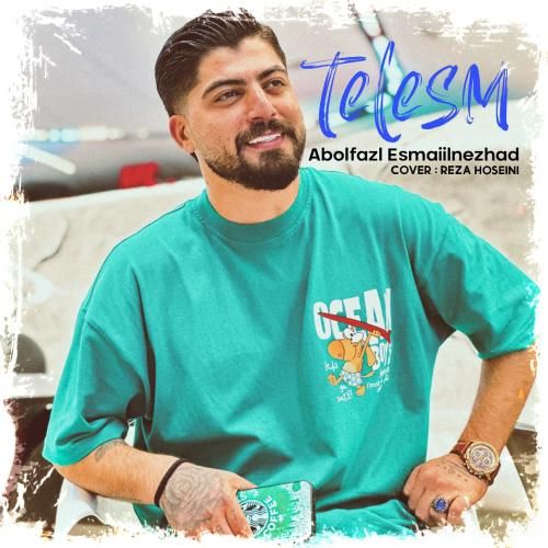 دانلود آهنگ طلسم ابوالفضل اسماعیل نژاد