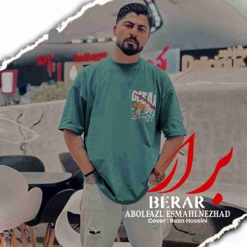 دانلود آهنگ برار ابوالفضل اسماعیل نژاد