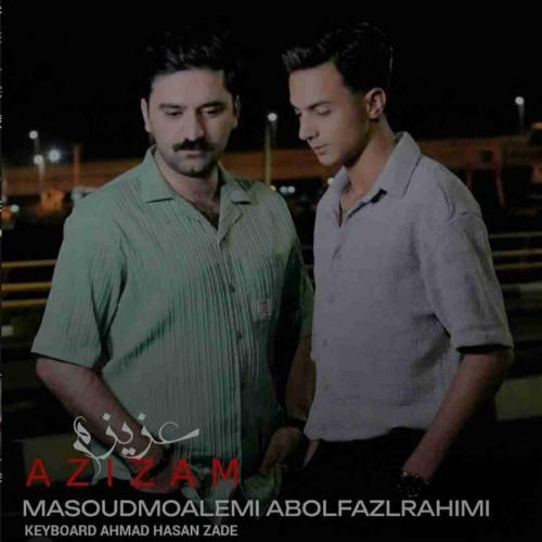 دانلود آهنگ عزیزم ابوالفضل رحیمی