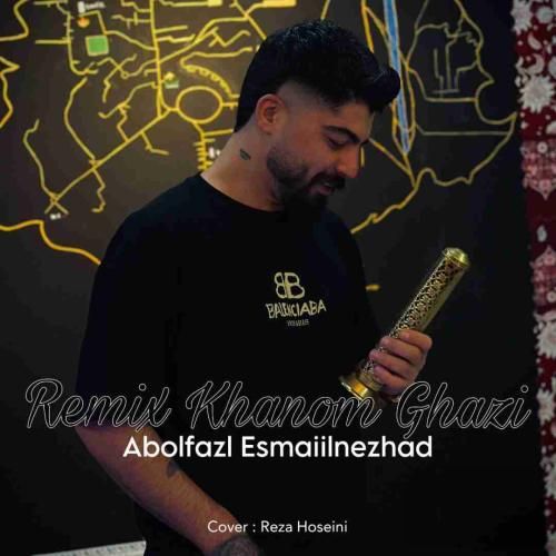 دانلود آهنگ خانم قاضی ابوالفضل اسماعیل نژاد