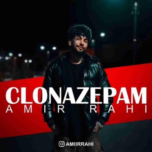 دانلود آهنگ کلونازپام امیر راهی