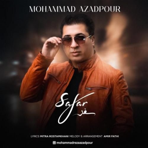 دانلود آهنگ سفر محمدرضا آزادپور