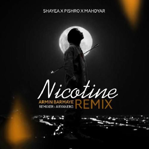 دانلود آهنگ نیکوتین آرمین برمایه و شایع و پیشرو و مهدیار