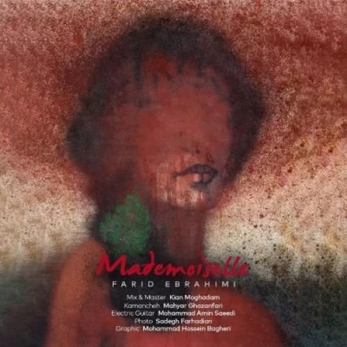 دانلود آهنگ مادمازل فرید ابراهیمی