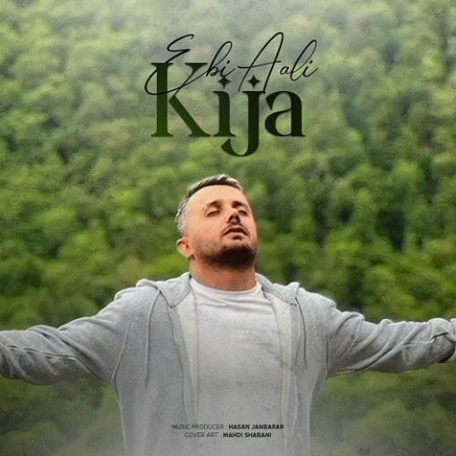 دانلود آهنگ کیجا ابی عالی