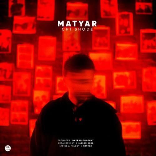 دانلود آهنگ چی شده متیار