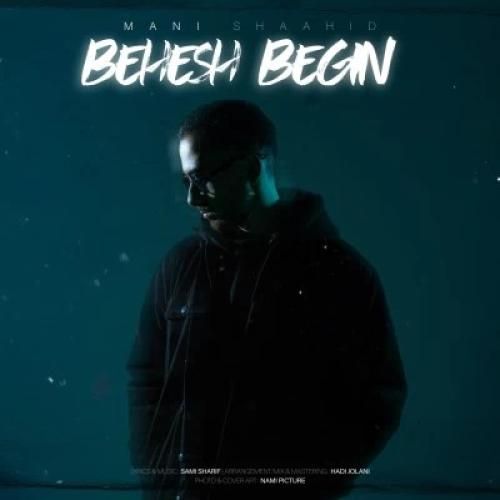 دانلود آهنگ بهش بگین مانی شاهید