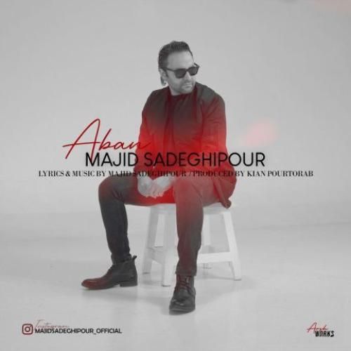 دانلود آهنگ آبان مجید صادقی پور